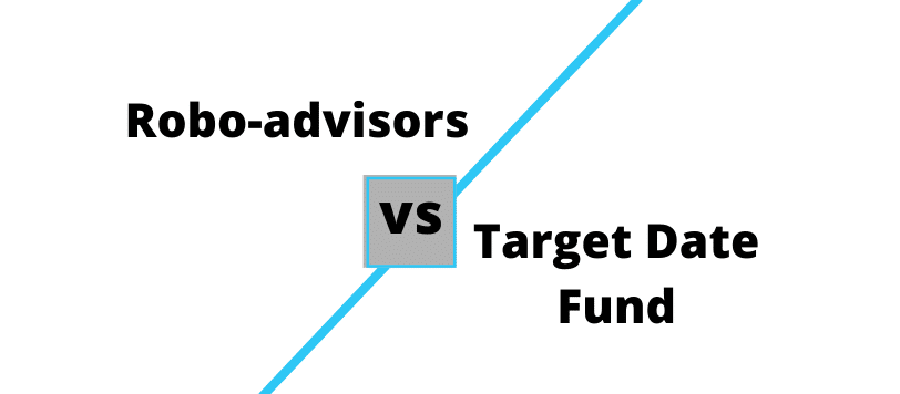 Robo Advisor Vs Target Date Fund